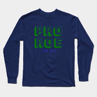 PRO ROE 1973 (green & blue) Long Sleeve T-Shirt